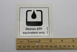DECAL,USE DEXRON***