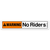 DECAL,WARNING,NO RIDERS