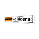 DECAL,WARNING,NO RIDERS