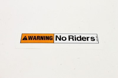 DECAL,WARNING,NO RIDERS